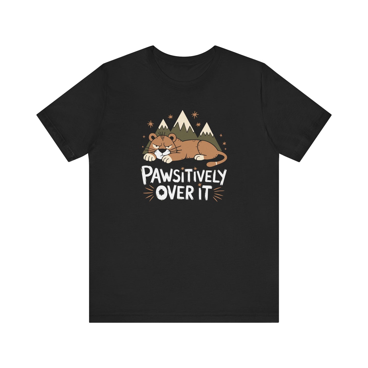 Pawsitively Over It Tee