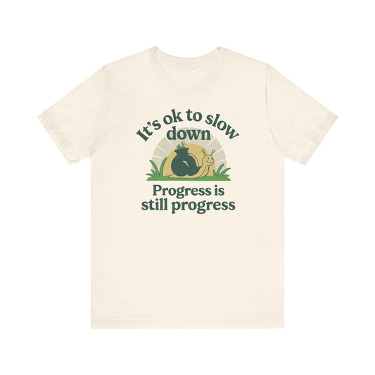 Progress Is Still Progress Tee