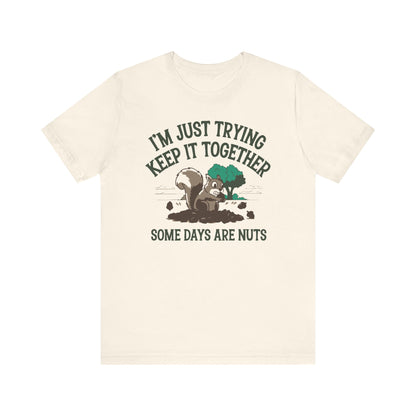 Some Days Are Nuts Tee