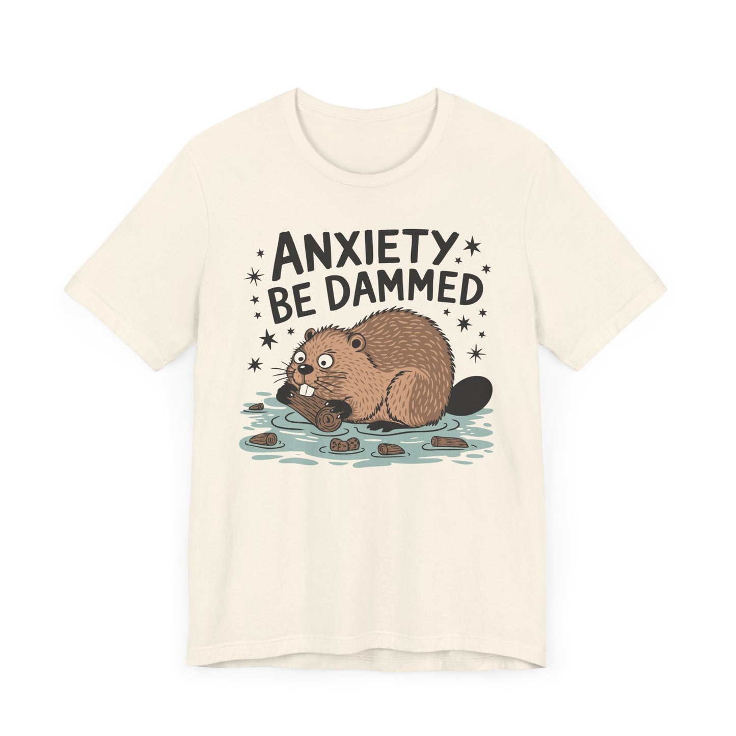 Anxiety Be Damned Tee