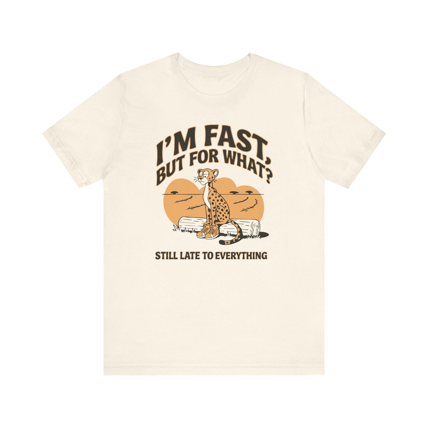 Still Late To Everything Tee